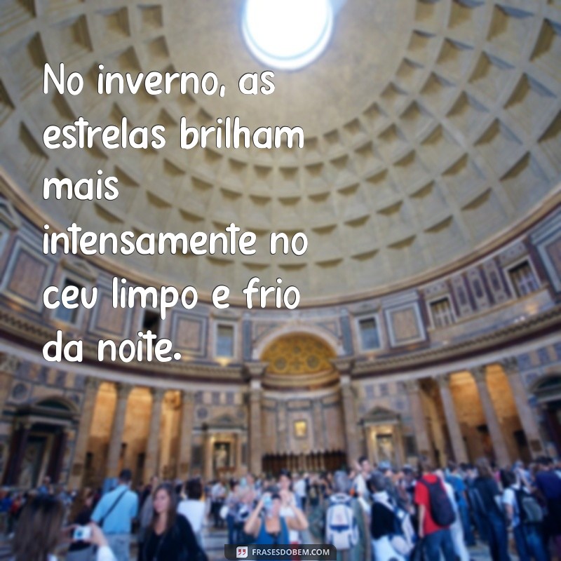 20 Frases Inspiradoras sobre o Inverno para Aquecer seu Coração 