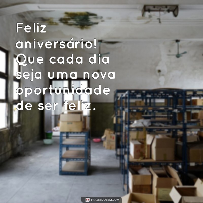 Feliz Aniversário: Mensagens e Frases Inspiradoras para Celebrar Este Dia Especial 