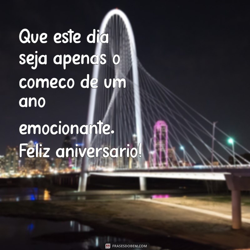 Feliz Aniversário: Mensagens e Frases Inspiradoras para Celebrar Este Dia Especial 