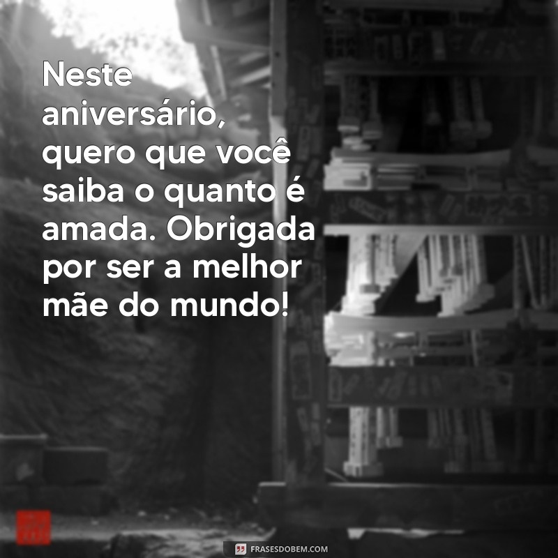 Mensagens Emocionantes de Aniversário para Mãe e Filha: Celebre o Amor e a Conexão 