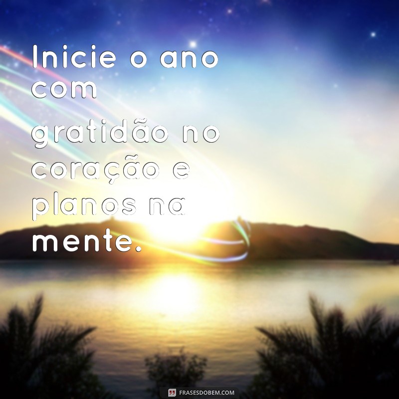 Frases Inspiradoras para Começar o Ano com Motivação 