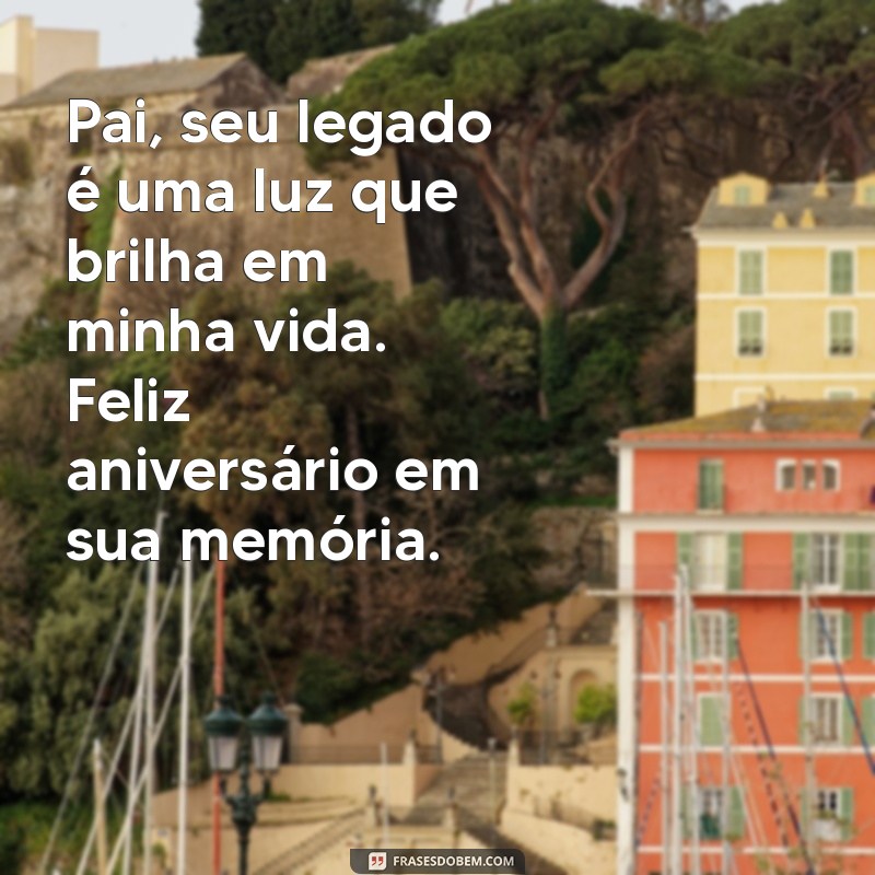 Frases Comoventes para Honrar o Aniversário do Pai Falecido 