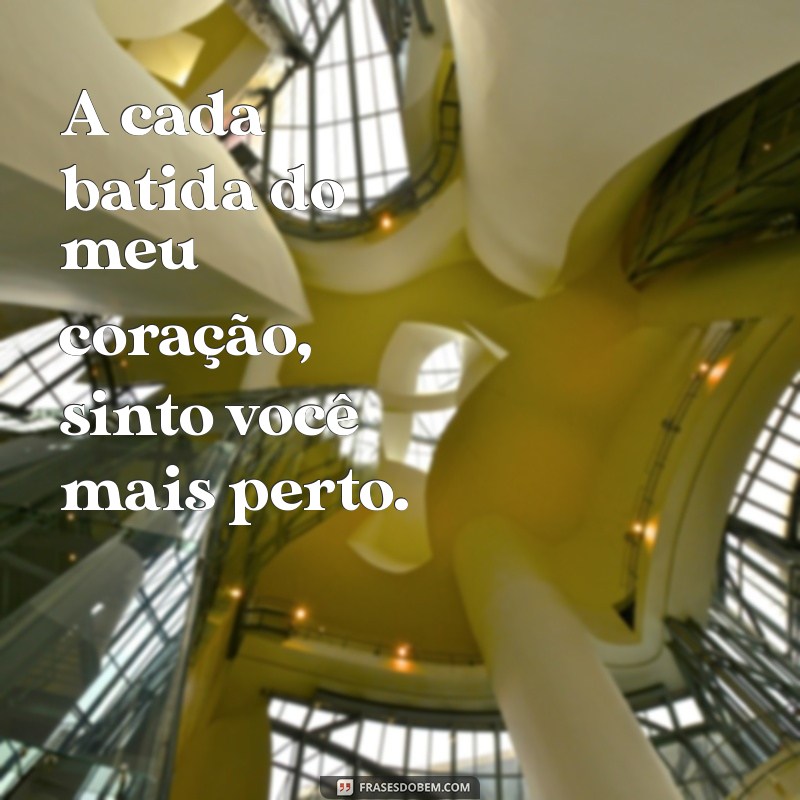 Frases Inspiradoras para Dizer Estou Pensando em Você 