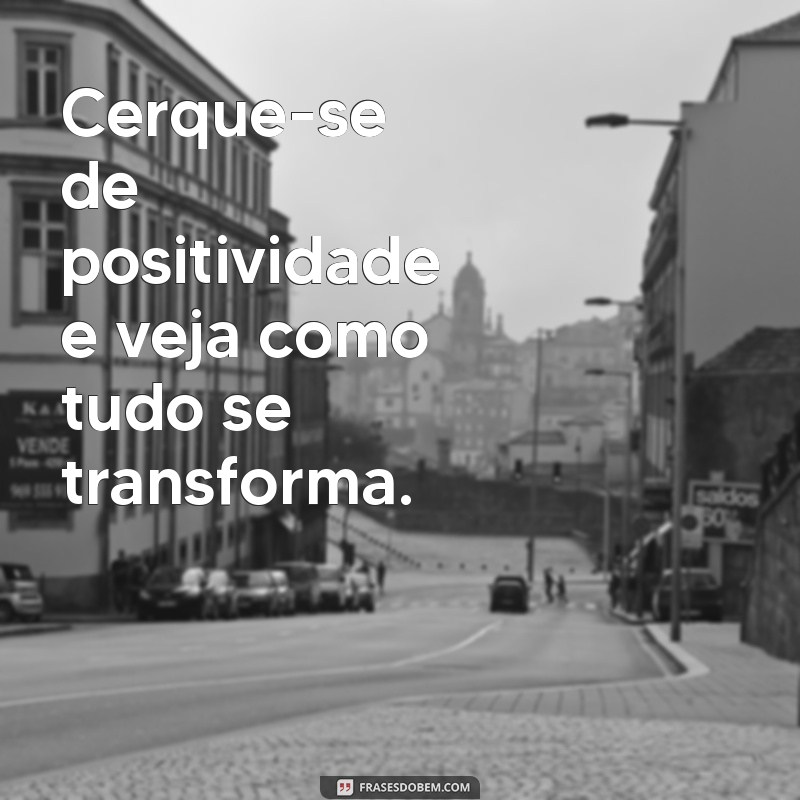 Frases Motivacionais para Começar o Dia com Energia e Positividade 