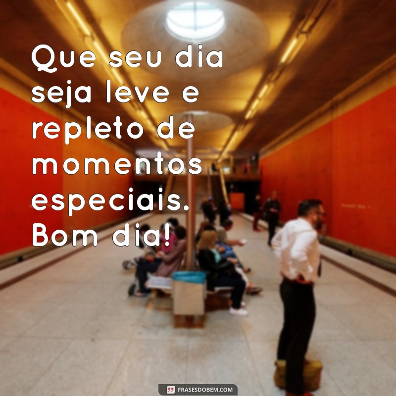 Frases de Bom Dia Cheias de Carinho para Acordar com Sorrisos 