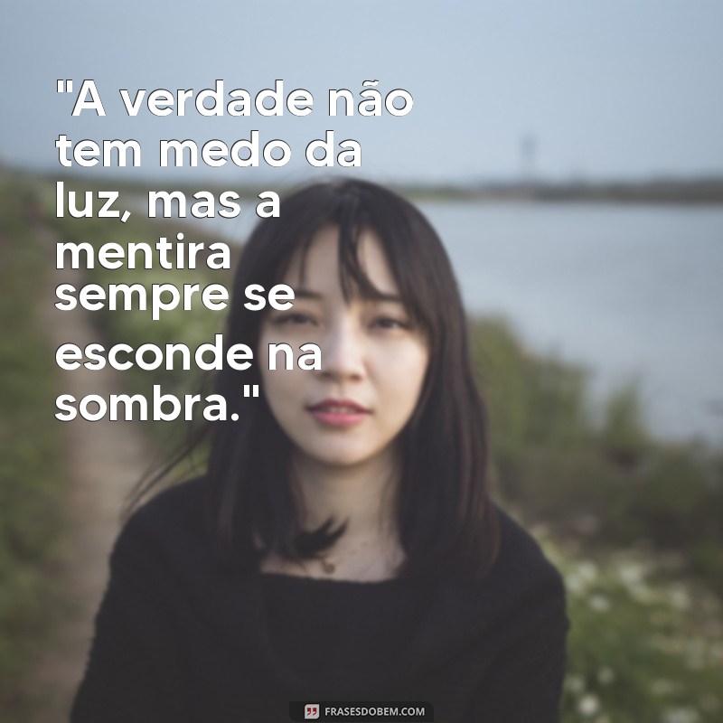 frases pessoas mentirosas 