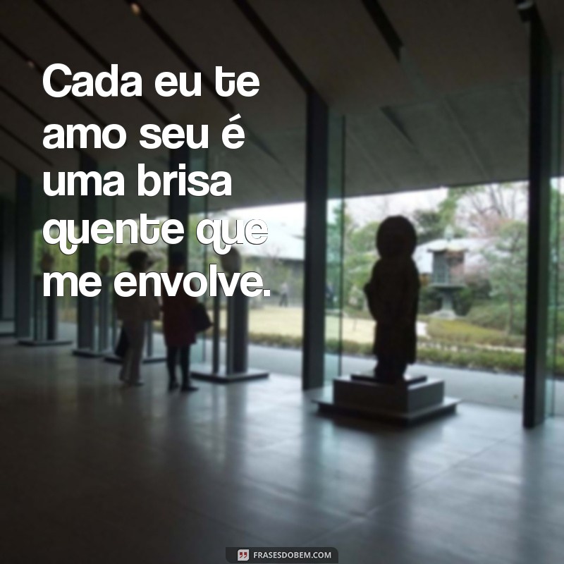 Frases Para Aquecer Seu Coração: Mensagens que Transmitem Amor e Carinho 