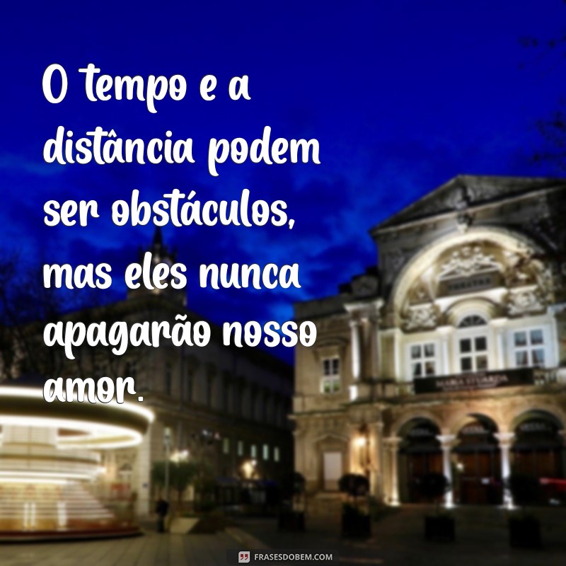 Frases Inspiradoras para Fortalecer Relacionamentos à Distância 