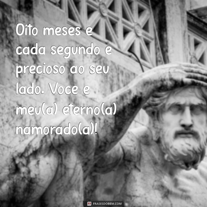 Mensagens Românticas para Celebrar 8 Meses de Namoro: Inspirações para o Seu Amor 