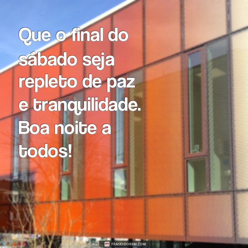 30 Frases de Boa Noite para se Despedir do Sábado com Alegria 