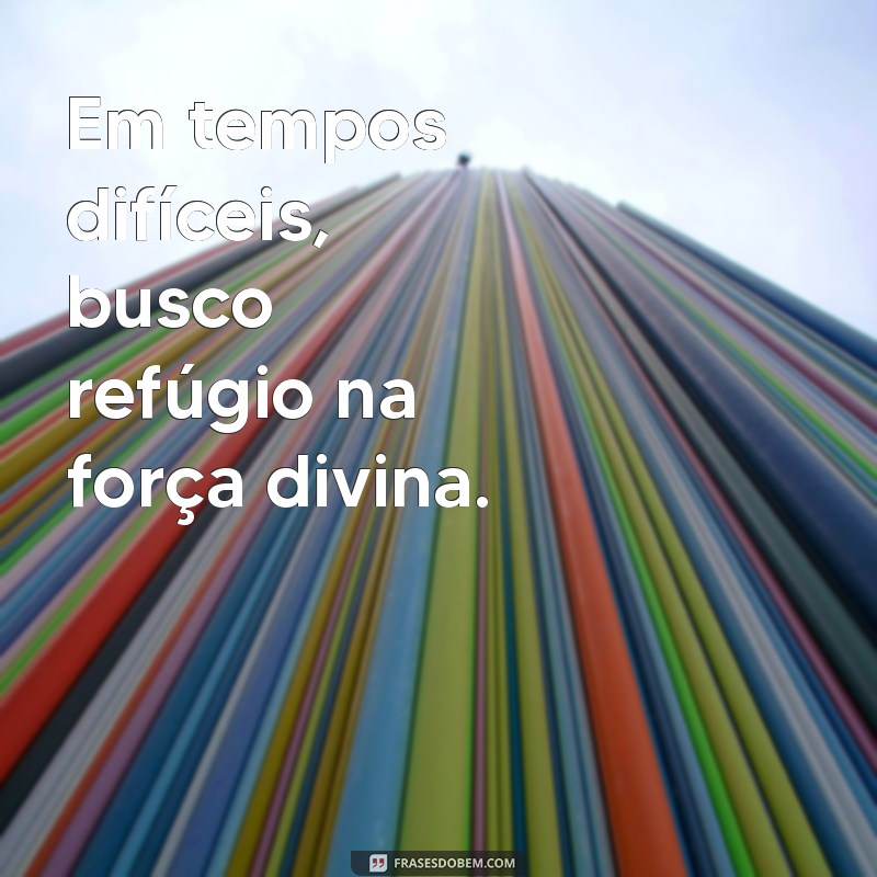 Deus Acima de Tudo: Frases Inspiradoras para Seu Status 