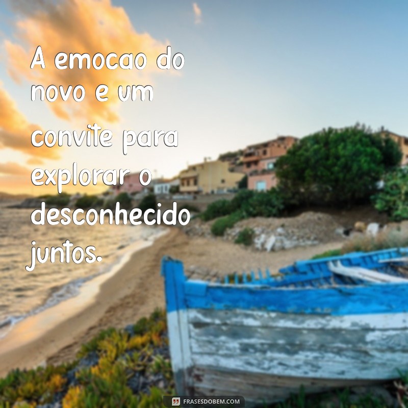 Frases Inspiradoras para Começar um Relacionamento: Dicas para Encantar desde o Início 