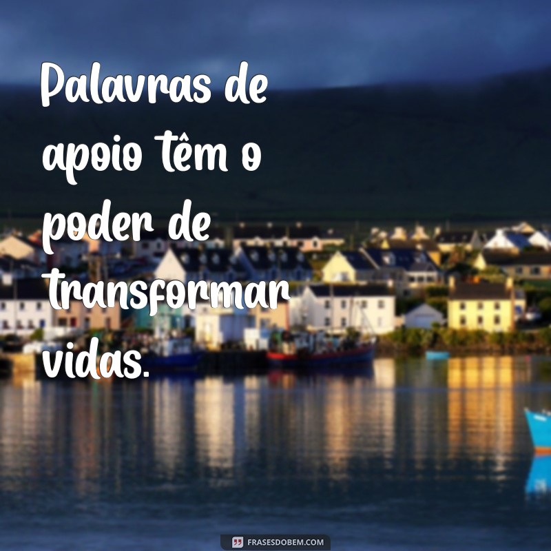 Frases Inspiradoras para Valorizar as Pessoas ao Seu Redor 