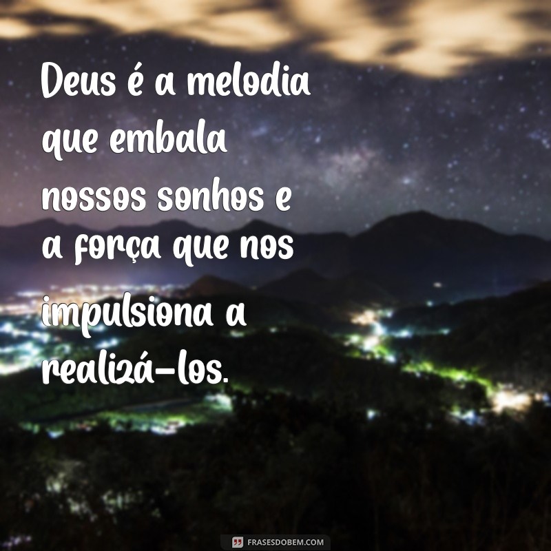 Frases Inspiradoras sobre Deus para Iluminar sua Alma 