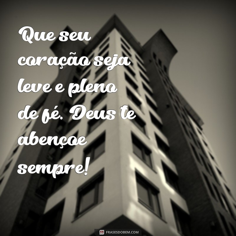 Frases Inspiradoras de Bom Dia: Que Deus Abençoe Seu Dia 