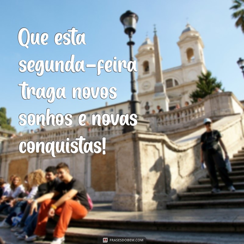 Frases Inspiradoras para Começar a Semana com Motivação 