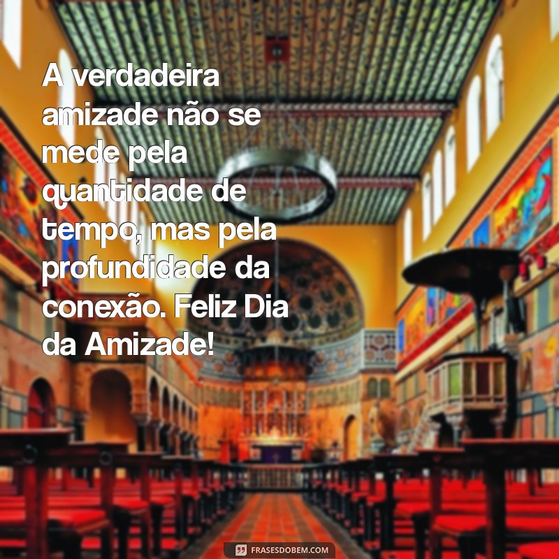 Mensagens Inspiradoras para Celebrar o Dia da Amizade 