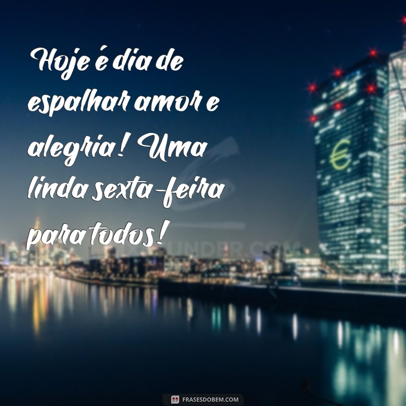 Mensagens Inspiradoras para uma Sexta-Feira Linda e Motivadora 