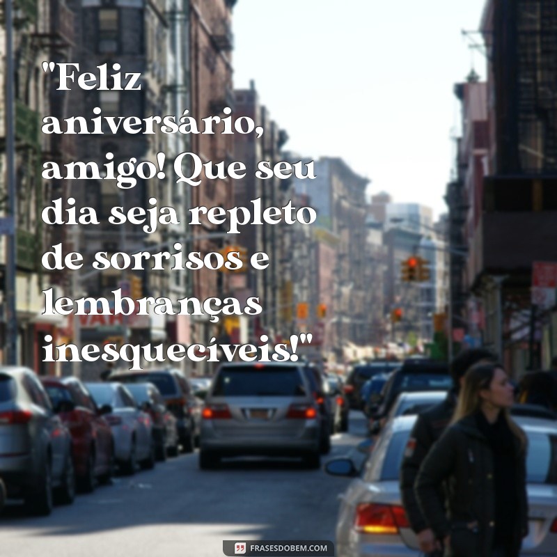 frases para amigo de aniversário 