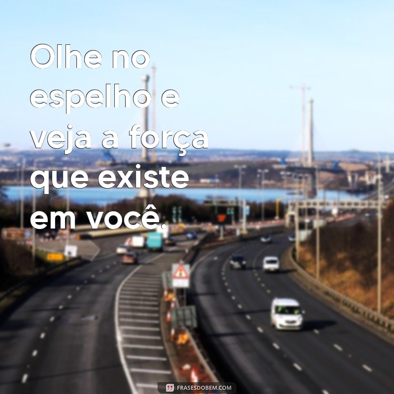 50 Frases Inspiradoras sobre Confiança para Elevar sua Autoestima 