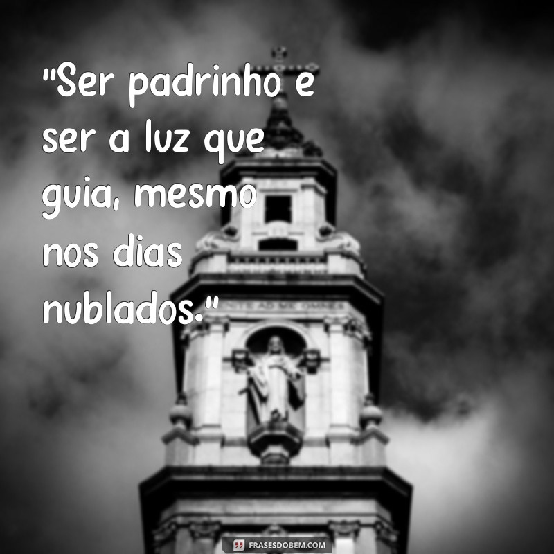 frases padrinhos 