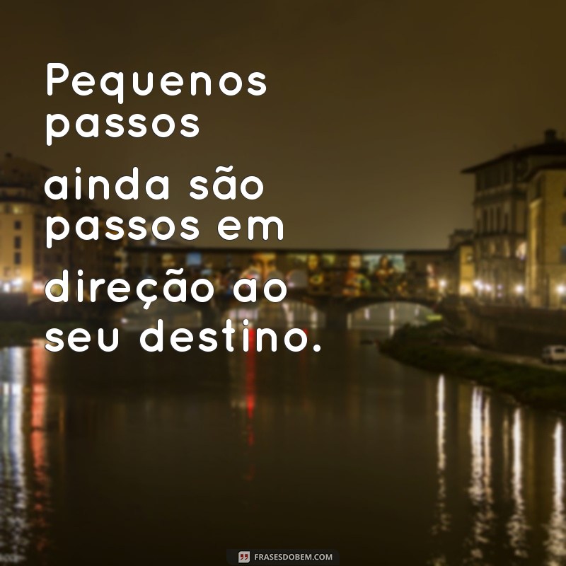 Frases Inspiradoras para Motivar e Transformar sua Vida 