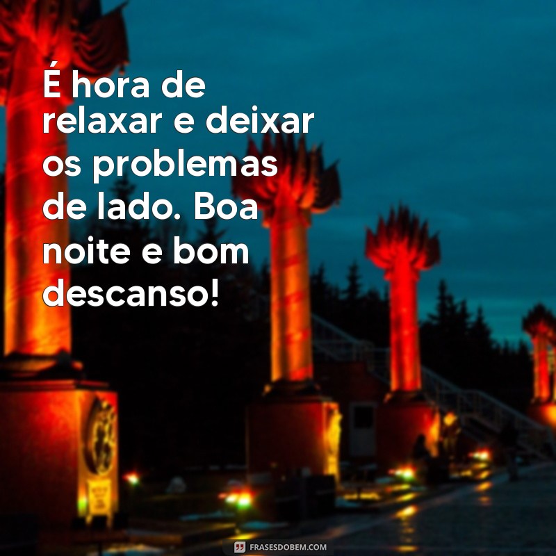 Frases Inspiradoras de Boa Noite para um Descanso Revigorante 