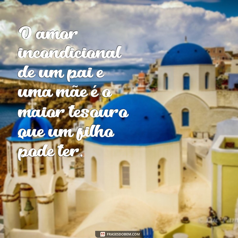 Frases Inspiradoras para Pais e Mães: Celebre o Amor Familiar 