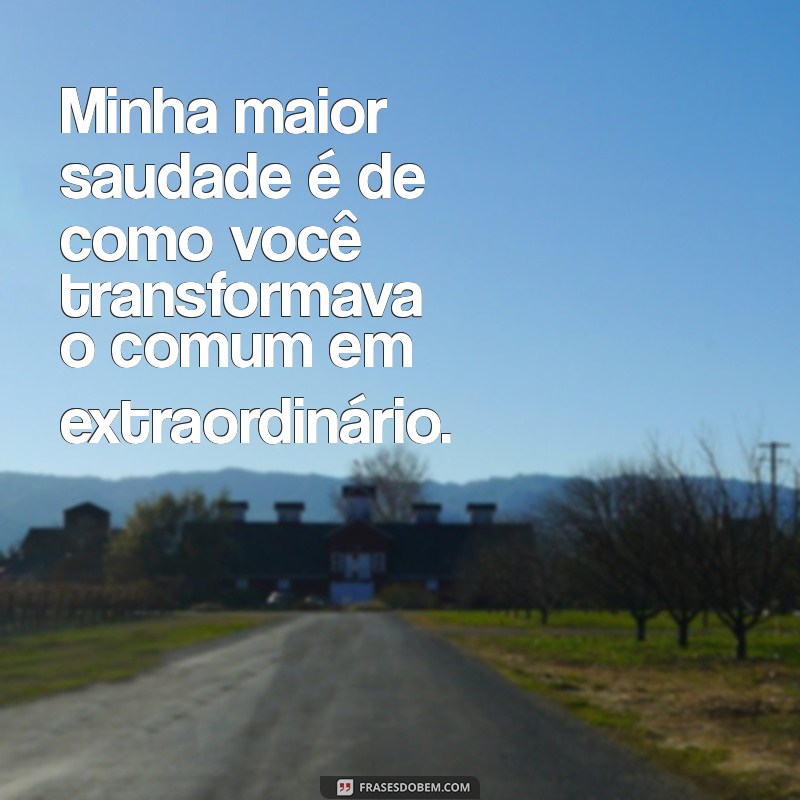 Frases Emocionantes para Expressar Sua Maior Saudade 