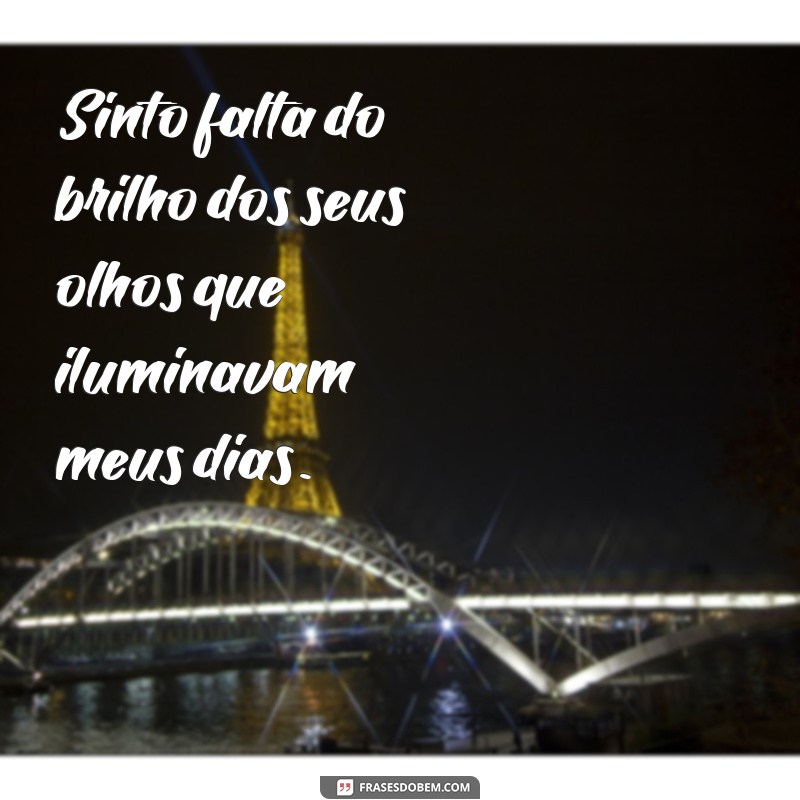 Frases Emocionantes para Expressar Sua Maior Saudade 