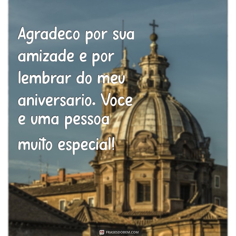 Frases Inspiradoras de Agradecimento por Lembrar do Meu Aniversário 