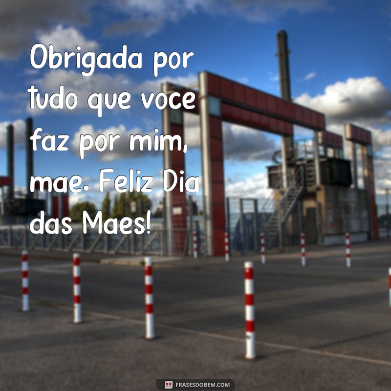 Surpreenda sua mãe com as melhores frases de Dia das Mães! 