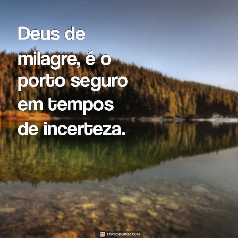 Descubra o Poder do Deus dos Milagres: Transforme Sua Vida Hoje 