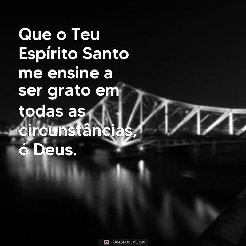 Descubra as mais belas frases de agradecimento a Deus baseadas em versículos bíblicos