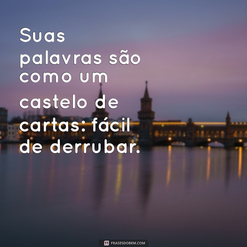 Frases Poderosas para Silenciar Falsas e Falsidades 