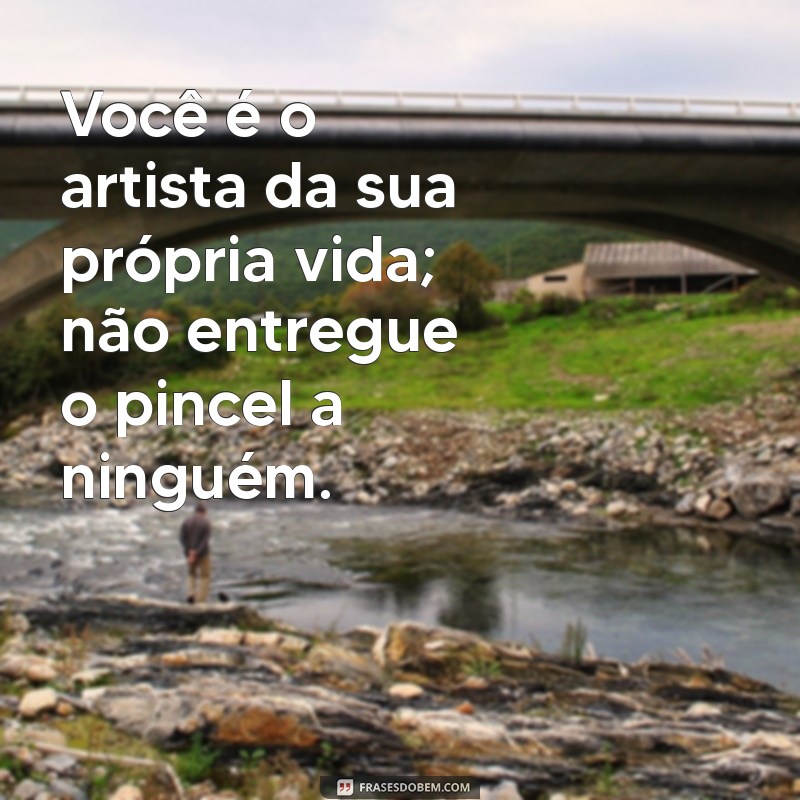 Frases Inspiradoras sobre a Vida: Reflexões que Transformam 