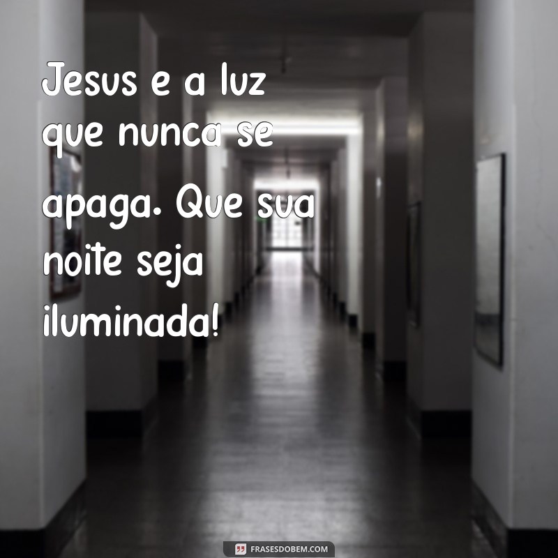 Mensagem de Boa Noite com Imagem de Jesus: Inspiração e Paz para Dormir 