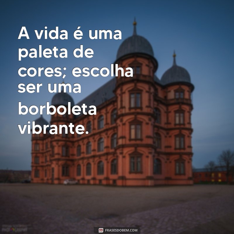 Frases Inspiradoras de Borboletas para Tumblr: Beleza e Transformação em Palavras 