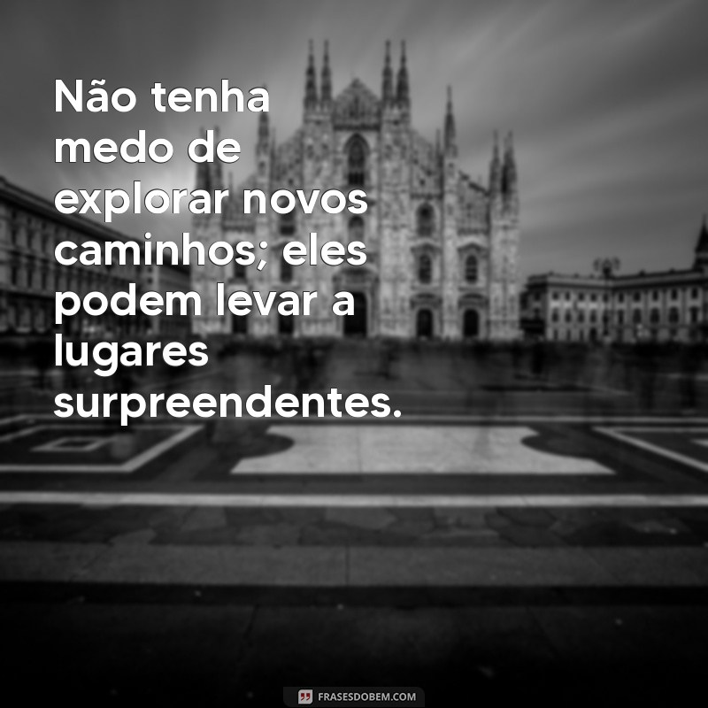 Transforme Sua Vida: Frases Inspiradoras para Mudar a Rota 