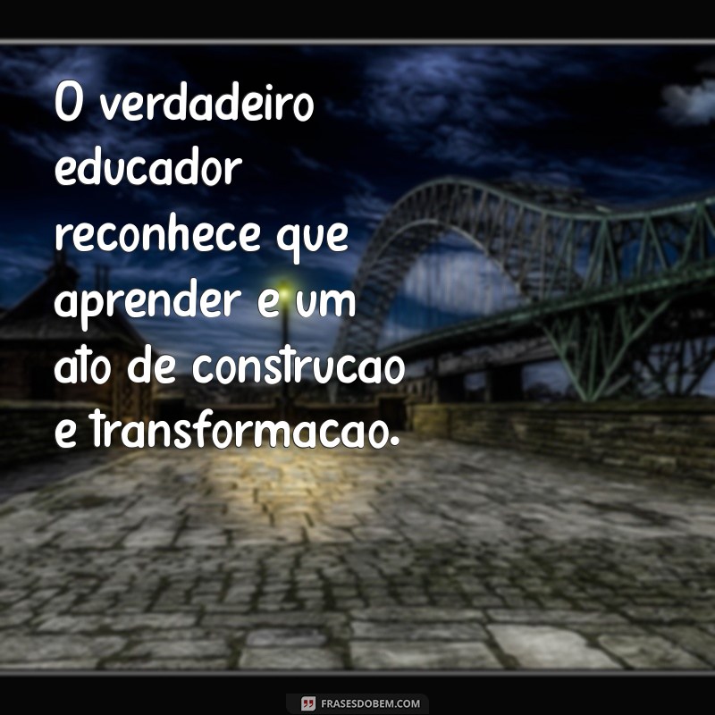 Reflexões de Paulo Freire: A Importância da Educação Transformadora 