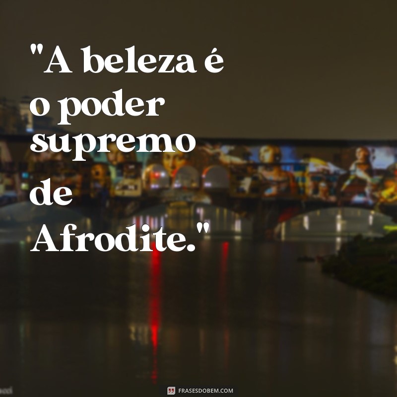 frases de afrodite 