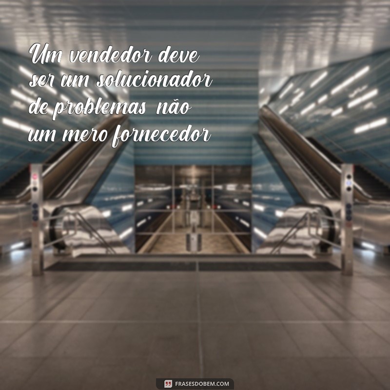 Frases Inspiradoras para Vendedores: Motive sua Equipe e Aumente as Vendas 