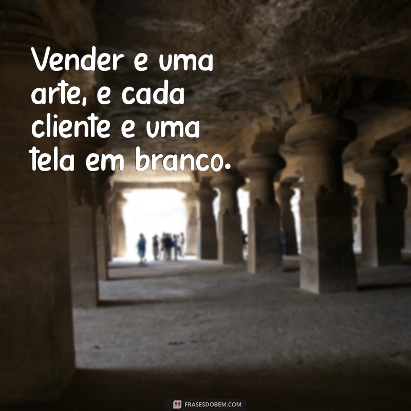 Frases Inspiradoras para Vendedores: Motive sua Equipe e Aumente as Vendas 