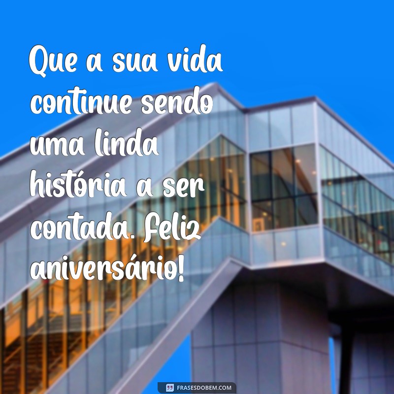 Frases Criativas e Inspiradoras para Celebrar Aniversários 