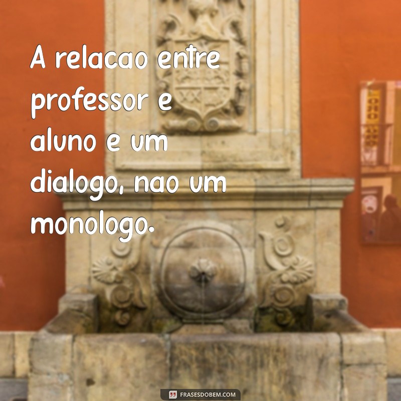 Frases Inspiradoras sobre Pedagogia: Reflexões para Educadores 