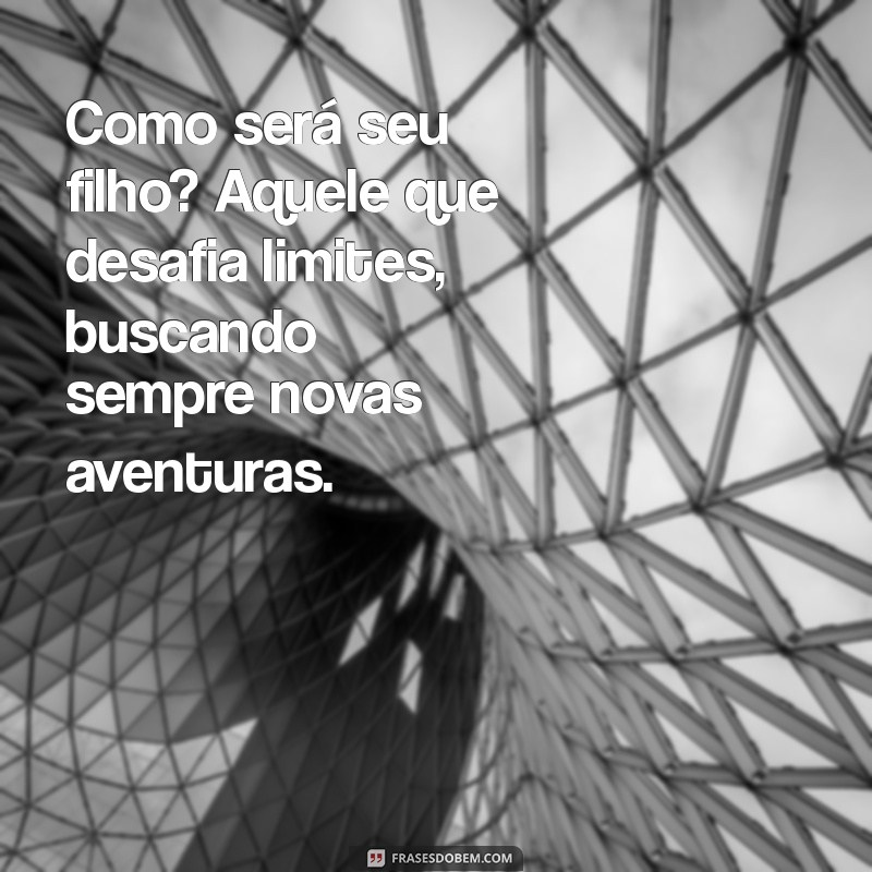 Descubra Como Será o Seu Filho: Características e Curiosidades 