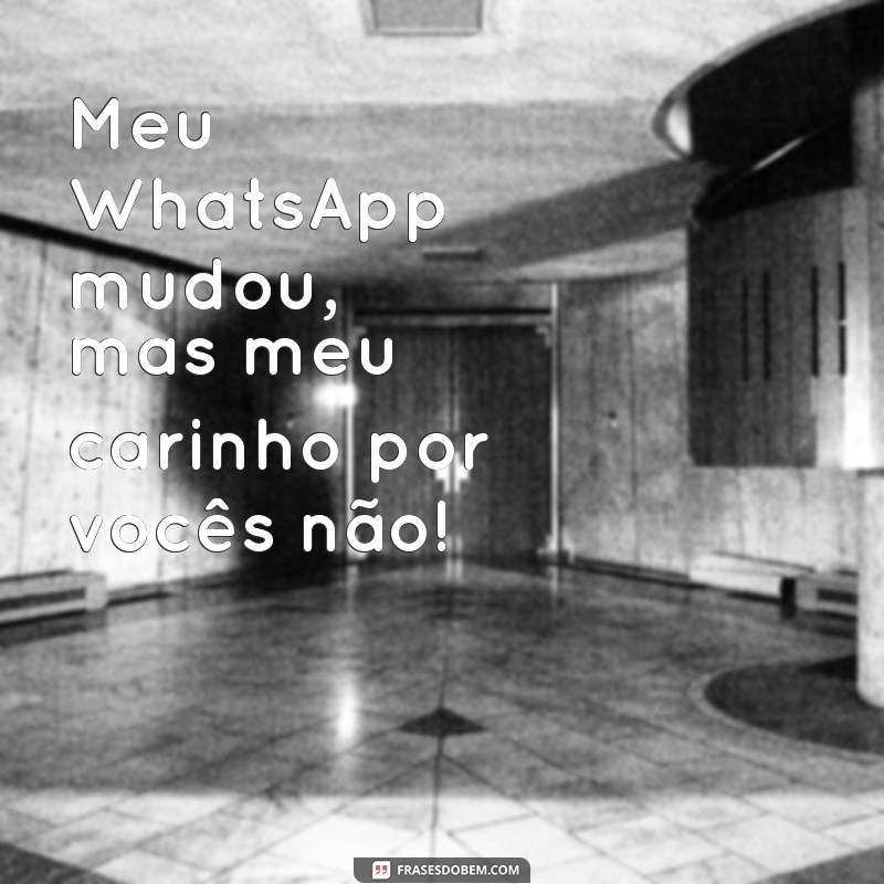 Frases Criativas para Avisar que Mudei de Número no WhatsApp 