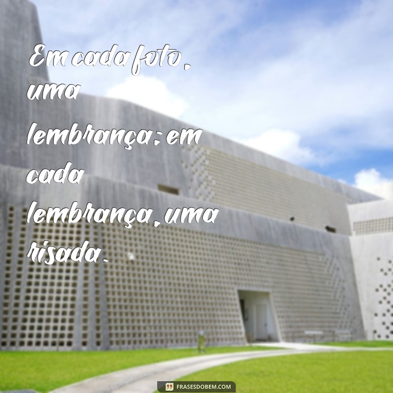 50 Frases Inspiradoras para Legendar Fotos com Amigas 