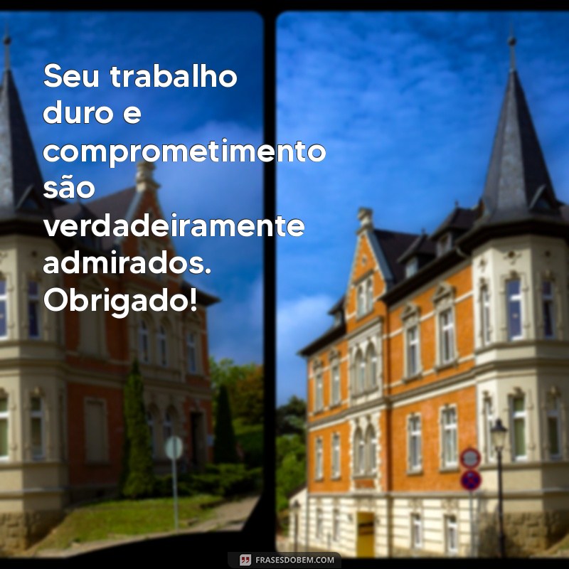 Frases Inspiradoras de Agradecimento para Reconhecer um Trabalho Bem Feito 