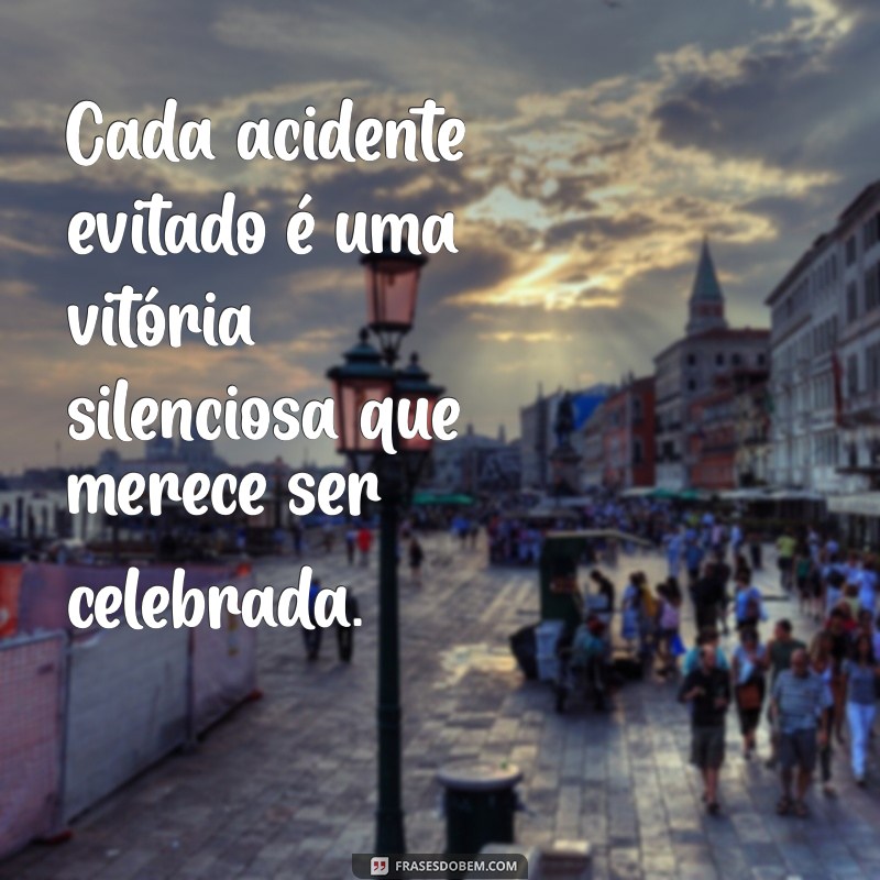 Frases Inspiradoras para Agradecer pelo Livramento de Acidentes 